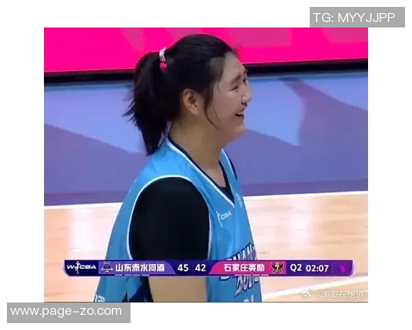 山东女篮主场迎战石家庄英励新星张子宇期待WCBA联赛首秀展现风采